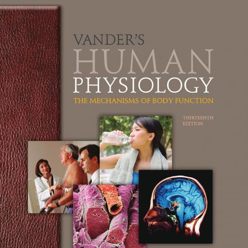 Vander's Human Physiology The Mechanisms of Body Function, 13th Edition - Wei Zhi