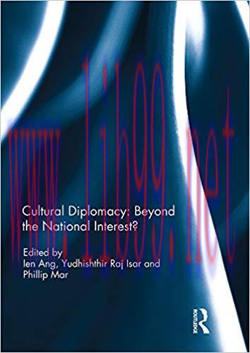 Cultural Diplomacy: Beyond the National Interest? 1st Edition,