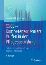 [PDF]OSCE &ndash; Kompetenzorientiert Pr&uuml;fen in der Pflegeausbildung: Einf&uuml;hrung und Umsetzung von OS...