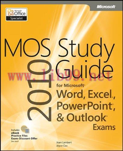 [FOX-Ebook]MOS 2010 Study Guide for Microsoft Word, Excel, PowerPoint, and Outlook