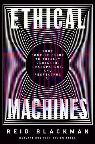 [FOX-Ebook]Ethical Machines: Your Concise Guide to Totally Unbiased, Transparent, and Respectfu...