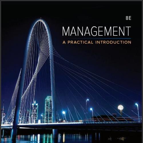 (Test Bank)Management A Practical Introduction 8th Edition by Kinicki.zip