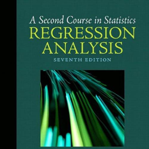 Second Course in Statistics Regression Analysis,7th Edition, A