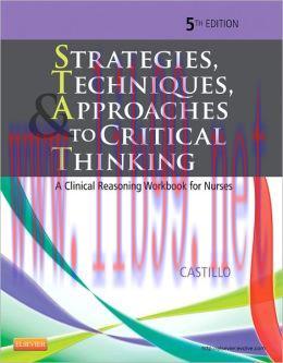 [AME]Strategies, Techniques, & Approaches to Critical Thinking: A Clinical Reasoning Workbook f...