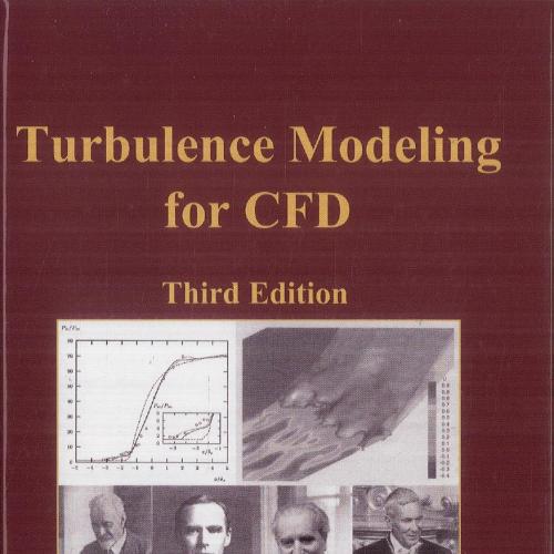 Turbulence Modeling for CFD 3rd Edition by David C. Wilcox - Wei Zhi