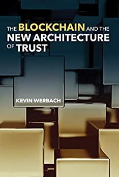 (PDF)The Blockchain and the New Architecture of Trust (Information Policy)