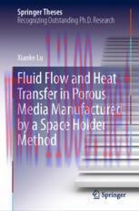 [PDF]Fluid Flow and Heat Transfer in Porous Media Manufactured by a Space Holder Method