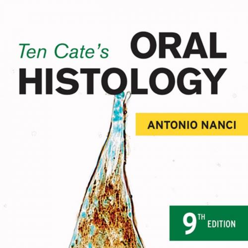 Ten Cate's Oral Histology Development, Structure, and Function 9th