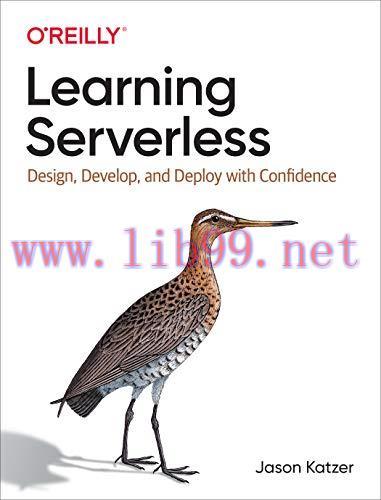 [FOX-Ebook]Learning Serverless: Design, Develop, and Deploy with Confidence