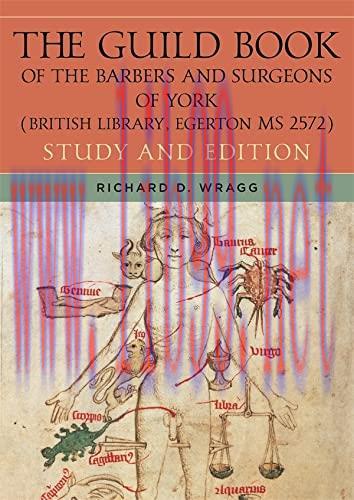 [AME]The Guild Book of the Barbers and Surgeons of York (British Library, Egerton MS 2572): Stu...