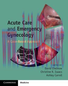 [AME]Acute Care and Emergency Gynecology: A Case-Based Approach
