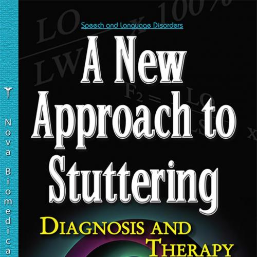 New Approach to Stuttering Diagnosis and Therapy, A - Research Services Branch