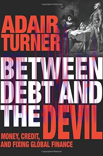 [FOX-Ebook]Between Debt and the Devil: Money, Credit, and Fixing Global Finance