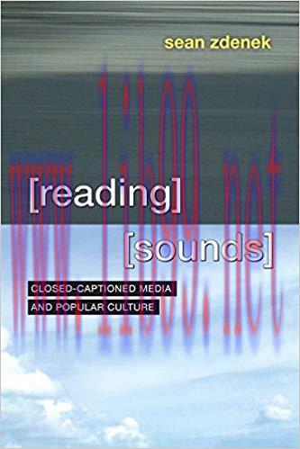 Reading Sounds: Closed-Captioned Media and Popular Culture