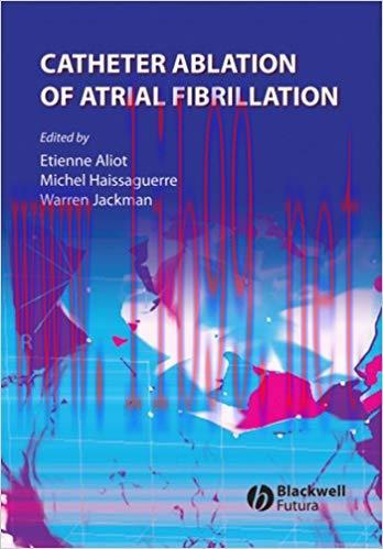 (PDF)Catheter Ablation of Atrial Fibrillation 1st Edition