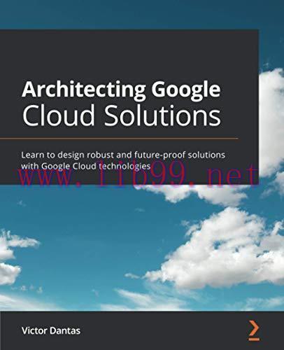[FOX-Ebook]Architecting Google Cloud Solutions: Learn to design robust and future-proof solutio...