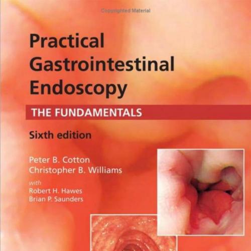 Practical Gastrointestinal Endoscopy-The Fundamentals,6E
