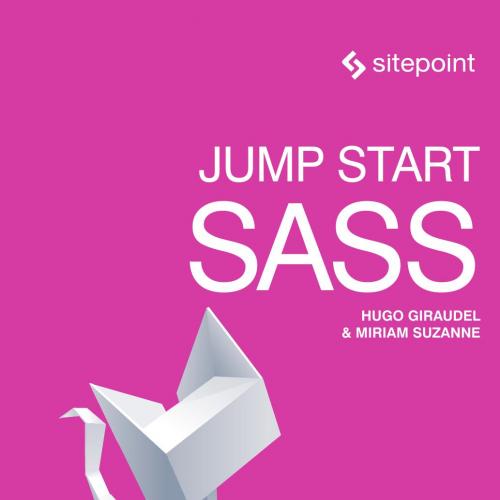 SitePoint Jump Start Sass Get Up to Speed With Sass in a Weekend 0994182678