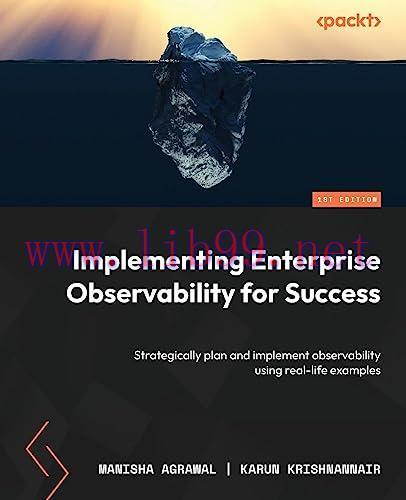 [FOX-Ebook]Implementing Enterprise Observability for Success: Strategically plan and implement ...