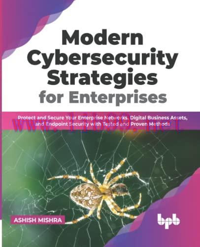 [FOX-Ebook]Modern Cybersecurity Strategies for Enterprises: Protect and Secure Your Enterprise ...