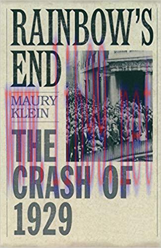 Rainbow&rsquo;s End: The Crash of 1929 (Pivotal Moments in American History) 1st Edition,