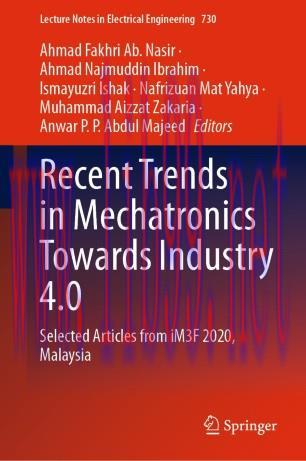 Recent Trends in Mechatronics Towards Industry 4.0
