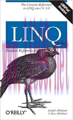 LINQ Pocket Reference: Learn and Implement LINQ for .NET Applications (Pocket Reference (O&rsquo;Reil...