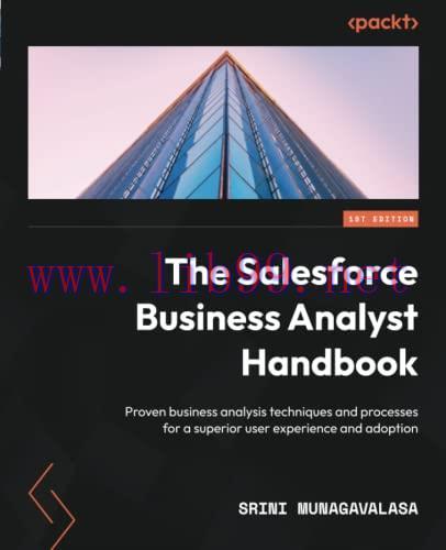 [FOX-Ebook]The Salesforce Business Analyst Handbook: Proven business analysis techniques and pr...
