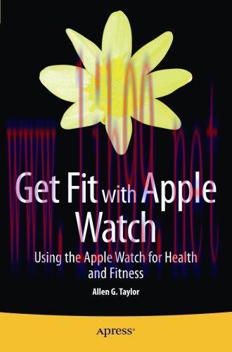 [FOX-Ebook]Get Fit with Apple Watch: Using the Apple Watch for Health and Fitness