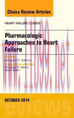 [AME]Pharmacologic Approaches to Heart Failure, An Issue of Heart Failure Clinics
