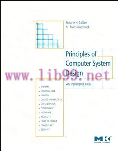 Principles of Computer System Design: An Introduction 1st Edition,