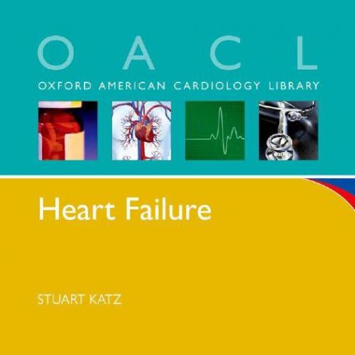 Heart Failure A Practical Guide for Diagnosis and Management