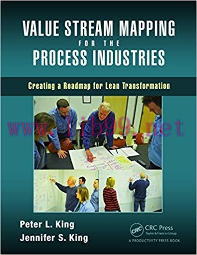 Value Stream Mapping for the Process Industries: Creating a Roadmap for Lean Transformation 1st...