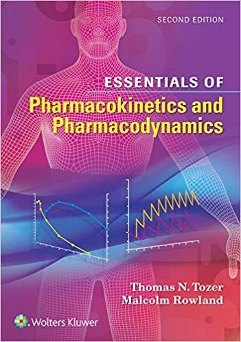 ESSENTIALS OF Pharmacokinetics and Pharmacodynamics, 2ND EDITION