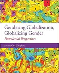 Gendering Globalization, Globalizing Gender Postcolonial Perspectives Canadian Edition