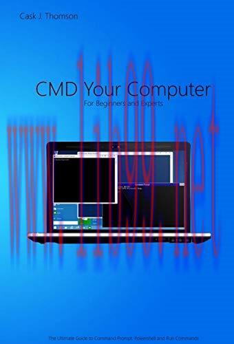 [FOX-Ebook]CMD Your Computer: An In-Depth Guide to Command Prompt, Batch Programming and Powers...