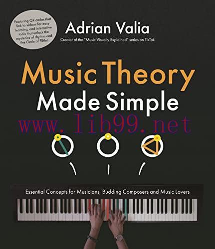 [FOX-Ebook]Music Theory Made Simple: Essential Concepts for Budding Composers, Musicians and Mu...