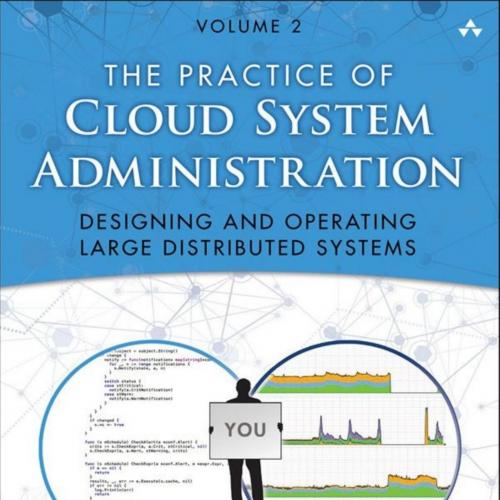 Practice of Cloud System Administration_ Designing and Operatin - Thomas A. Limoncelli & Strata...
