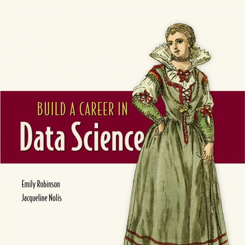 Build A Career in Data Science