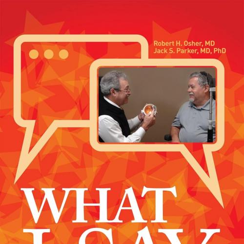 What I Say: Conversations That Improve the Physician-Patient Relationship 1st Edition