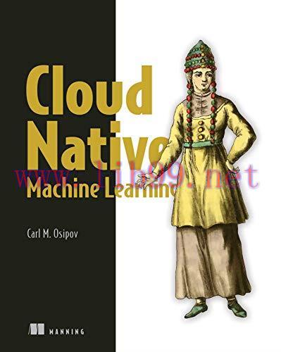 [FOX-Ebook]Cloud Native Machine Learning