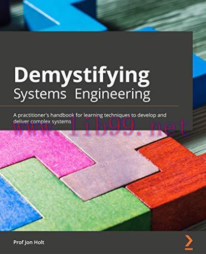 [FOX-Ebook]Demystifying Systems Engineering: A practitioner's handbook for learning techniques ...