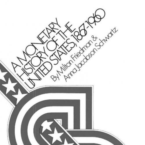 Monetary History of the United States 1867-1960, A - Wei Zhi