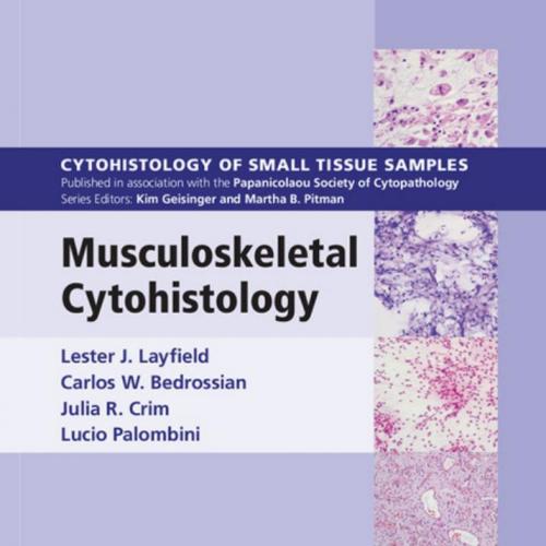 Musculoskeletal Cytohistology with CD-ROM (Cytohistology Of Small Tissue Samples)