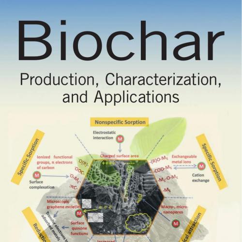 Biochar Production, Characterization, and Applications - Ok, Yong, Sik; Uchimiya, Sophie, M.; C...