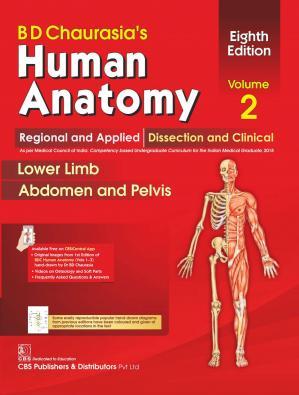B. D. Chaurasia&rsquo;s Human Anatomy Regional & Applied Dissection & Clinical, Volume 2