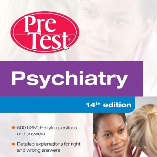 Psychiatry PreTest Self-Assessment And Review, 14th Edition