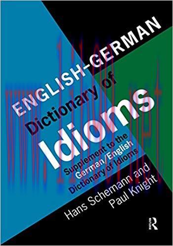 English/German Dictionary of Idioms: Supplement to the German/English Dictionary of Idioms 1st ...