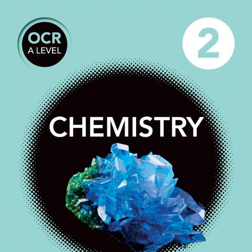 OCR A Level Chemistry Student Book 2