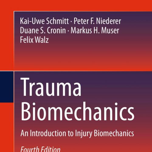 Trauma Biomechanics An Introduction to Injury Biomechanics 4e